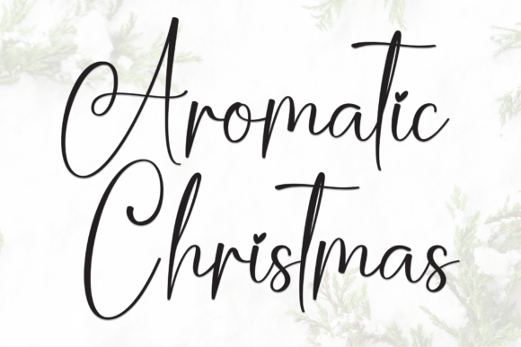 Aromatic Christmas: The Handwritten Typeface That Warms Your Campaigns